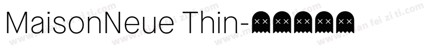 MaisonNeue Thin字体转换